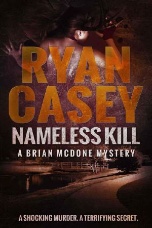 [Brian McDone Mysteries 01] • Nameless Kill (Brian McDone Mysteries)